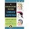 The complete guide to being a snooty hipster