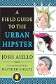 A Field Guide to the Urban Hipster