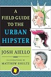 A Field Guide to the Urban Hipster