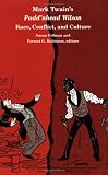 Mark Twain's Pudd'nhead Wilson: Race, Conflict and Culture