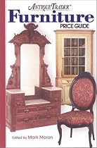 "Antique Trader" Furniture Price Guide (Antique Trader Furniture Price Guide)