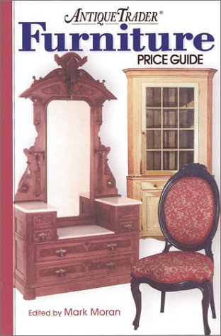 "Antique Trader" Furniture Price Guide (Antique Trader Furniture Price Guide)