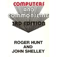 Computers and Commonsense, 3rd Edition by Roger Hunt and John Shelley