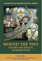 "Behind" the Text?: History and Biblical Interpretation (The Scripture and Hermeneutics Series, V. 4)