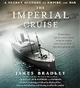 The Imperial Cruise: A Secret History of Empire and War