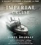 The Imperial Cruise: A Secret History of Empire and War