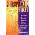 Chiropractic First: The Fastest Growing Healthcare Choice...Before Drugs or Surgery