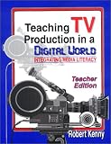 Teaching TV Production in a Digital World: Integrating Media Literacy