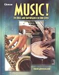 Music! Its Role and Importance In Our Lives, Student Edition