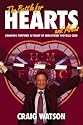 The Battle for Hearts and Minds: Changing Fortunes at Heart of Midlothian FC