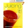 Juicing It: A Gourmets Guide to Natural Drinks by Jane Pettigrew