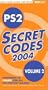 PS2(R) Secret Codes 2004, Volume 2 (Bradygames Take Your Games Further) (v. 2)