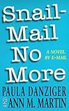 Snail mail no more : a novel by e-mail
