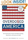 Overdosed America: The Broken Promise of American Medicine
