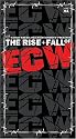 The Rise and Fall of ECW [VHS]