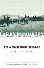 In a Narrow Grave : Essays on Texas