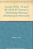Suzuki FR50, 70 & 80 owners workshop manual