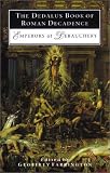 The Dedalus Book of Roman Decadence: Emperors of Debauchery (Decadence from Dedalus): Emperors of Debauchery (Decadence from Dedalus)
