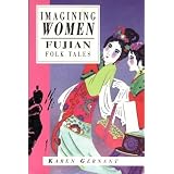 Imagining Women: Fujian Folk Tales (International Folk Tale Series)