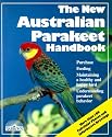 Australian Parakeet Handbook, The New (New Pet Handbooks)