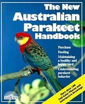The New Australian Parakeet Handbook (New Pet Handbooks)