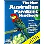 The New Australian Parakeet Handbook (New Pet Handbooks)