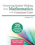 Uncovering student thinking about mathematics in the common core, grades 3-5 : 25 formative assessment probes
