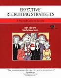 Crisp: Effective Recruiting Strategies: A Practical Guide for Success (Crisp Fifty-Minute Books)
