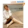 Socks Socks Socks: 70 Winning Patterns From <I>Knitter's Magazine</I> Sock Contest