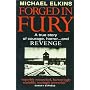 Forged in Fury: The Shocking Story of Courage, Horror...and Revenge
