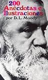 cover of Doscientas Anécdotas e Ilustraciones por D. L. Moody