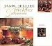 Search : Jams, Jellies, Pickles and Preserves: Gifts From Nature Series: Making the Most Seasonal Vegetables, Fruits and Flowers