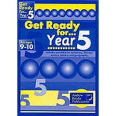 Get Ready for Year 5: Includes Activities for Numeracy, Literacy, Science, History and Geography