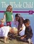 The Whole Child: Developmental Education for the Early Years (7th Edition)
