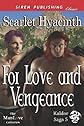 For Love and Vengeance
