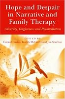 Hope and Despair in Narrative and Family Therapy