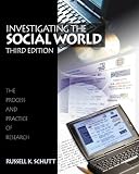 Investigating the Social World: The Process and Practice of Research, Third Edition