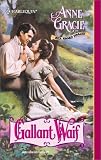 Gallant Waif (Harlequin Historical Series, No 557)