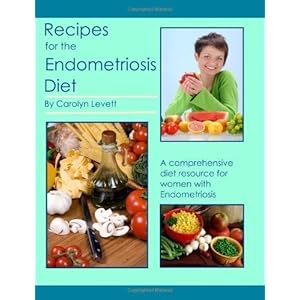 Recipes for the Endometriosis Diet by Carolyn Levett (Dec 1 2007)