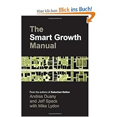 The Smart Growth Manual: New Urbanism in American Communities