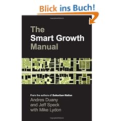 The Smart Growth Manual: New Urbanism in American Communities