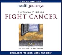 Health Journeys: A Meditation to Help You Fight Cancer