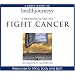 Health Journeys: A Meditation to Help You Fight Cancer