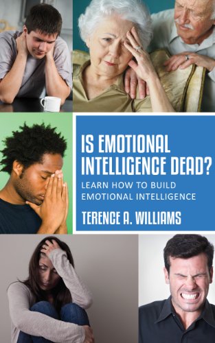 Is Emotional Intelligence Dead?: Learn How To Build Emotional Intelligence