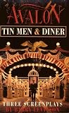 Avalon, Tin Men, Diner: Three Screenplays