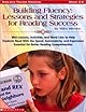 Building Fluency: Lessons and Strategies for Reading Success