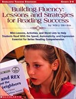 Building Fluency: Lessons and Strategies for Reading Success