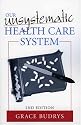 Our Unsystematic Health Care System