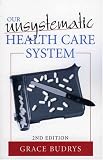Our Unsystematic Health Care System
