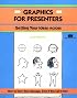 Crisp: Graphics for Presenters: Getting Your Ideas Across (Crisp Fifty-Minute Series)